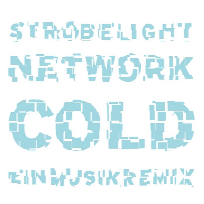 COLD - Strobelight Network Remixes Part 1