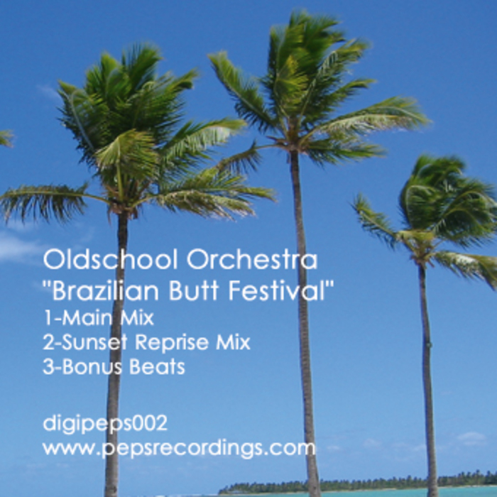 OLDSCHOOL ORCHESTRA - Brazilian Butt Festival