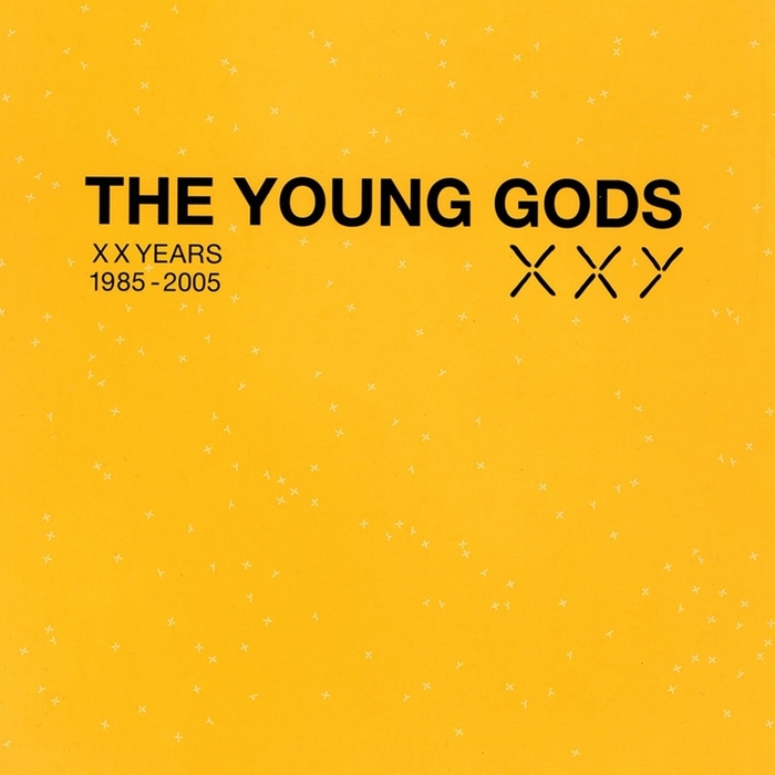 THE YOUNG GODS - XXY