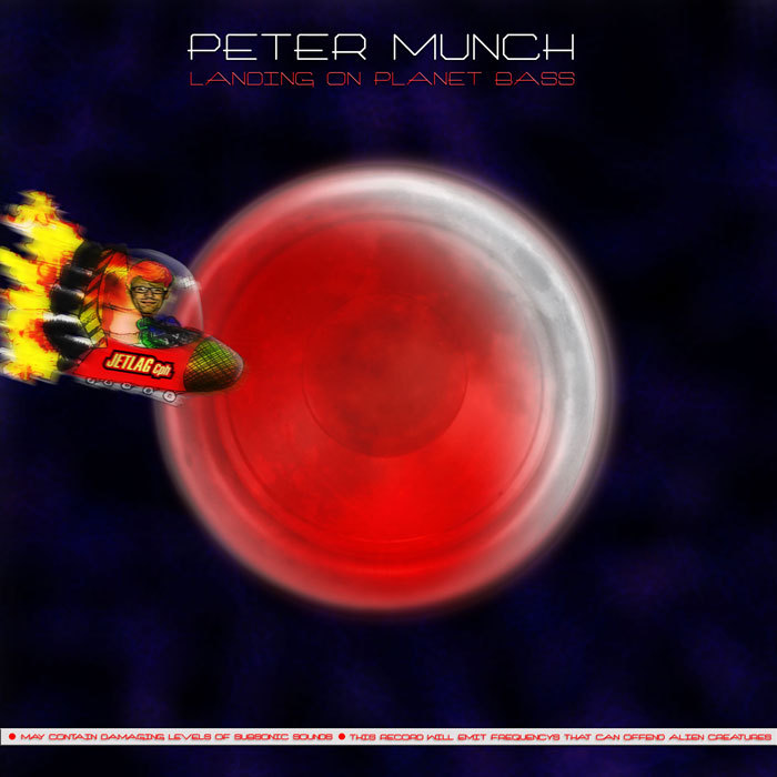 MUNCH, Peter - Landing On Planet Bass