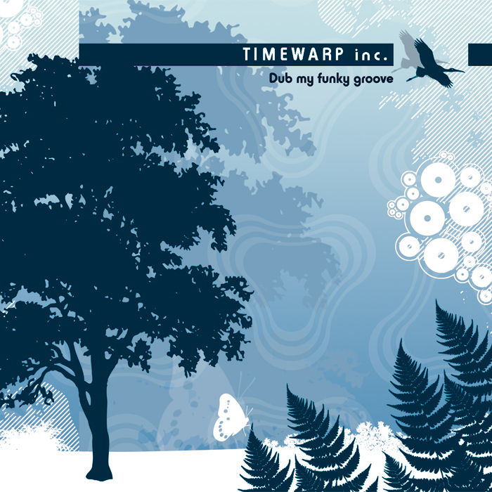 TIMEWARP INC - Dub My Funky Groove