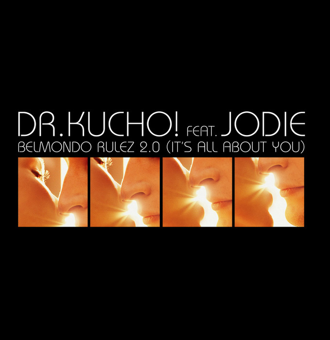 DR KUCHO! feat JODIE - Belmondo Rulez 2.0