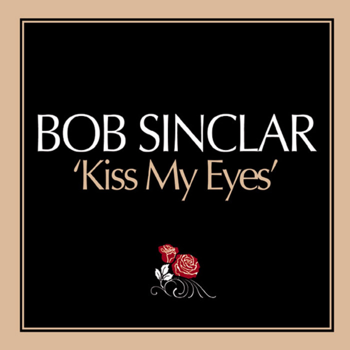 SINCLAR, Bob - Kiss My Eyes