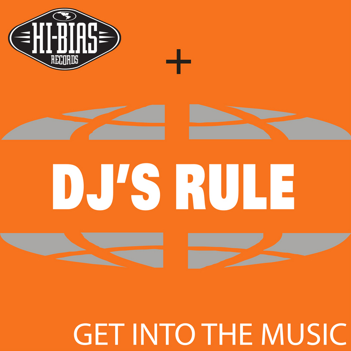 DJ'S RULE - Get Into The Music
