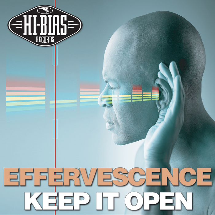 EFFERVESCENCE - Keep It Open