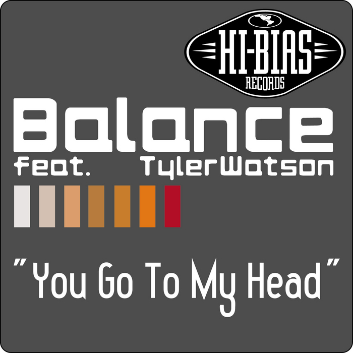 BALANCE feat TYLER WATSON - You Go To My Head