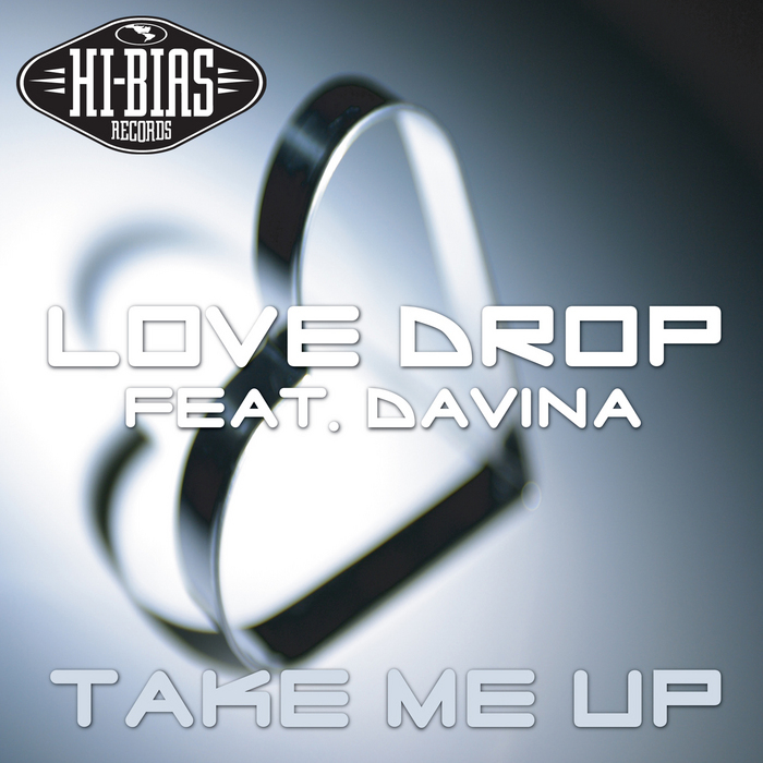 LOVE DROP feat DAVINA - Take Me Up