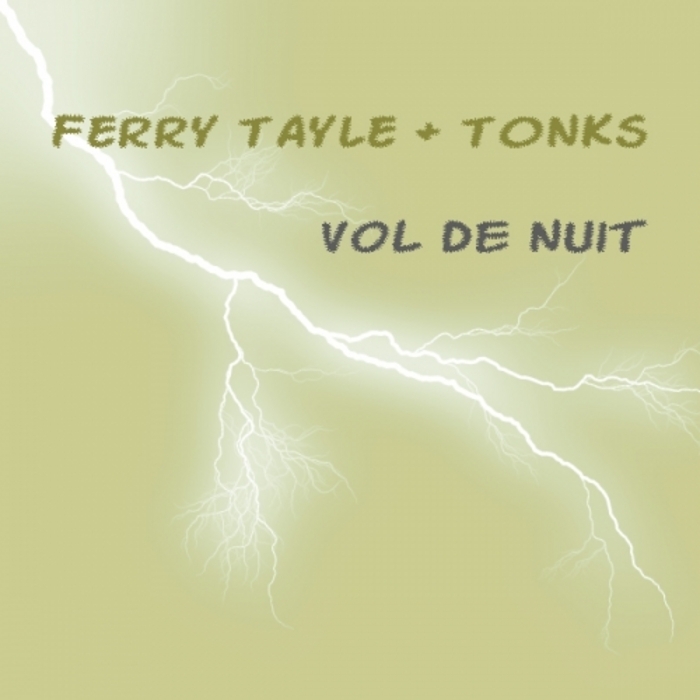 TAYLE, Ferry/TONKS - Vol De Nuit