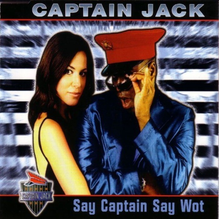 CAPTAIN JACK - Say Captain Say Wot