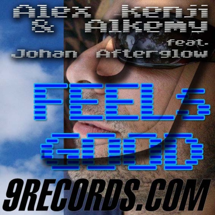 KENJI, Alex/ALKEMY feat JOHAN AFTERGLOW - Feels Good