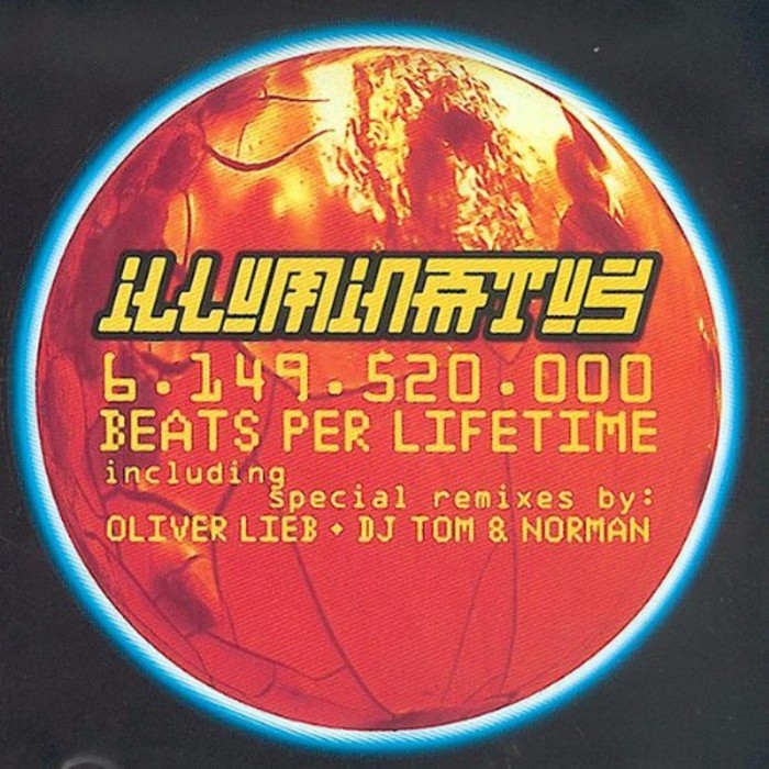 ILLUMINATUS - 6.149.520.000 Beats Per Lifetime