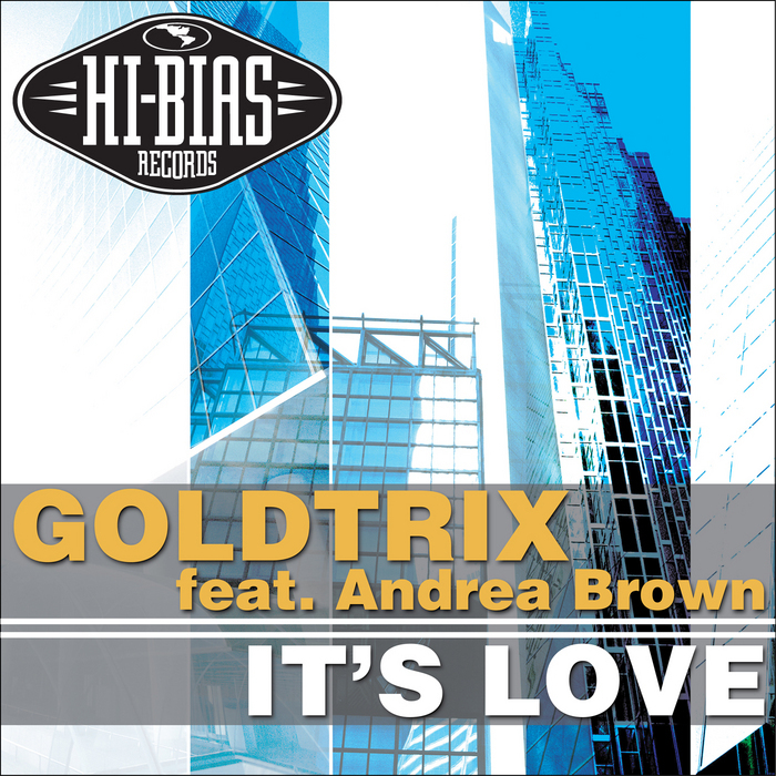 GOLDTRIX feat ANDREA BROWN - It's Love (Trippin')