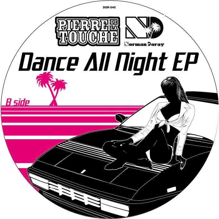 DE LA TOUCHE, Pierre/NORMAN DORAY - Dance All Night EP