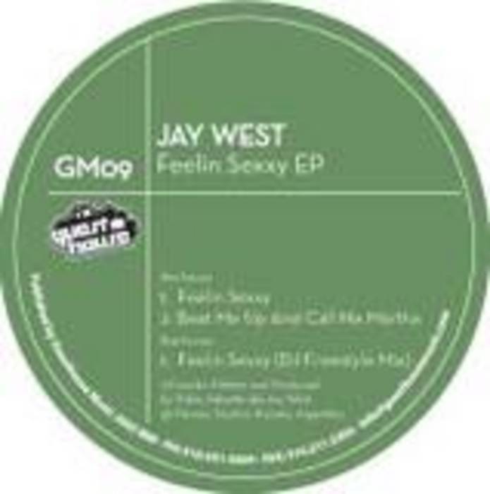 WEST, Jay - Feelin Sexxy EP