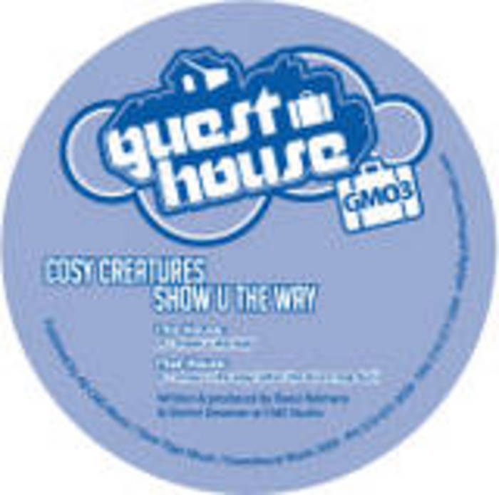 COSY CREATURES - Show U The Way