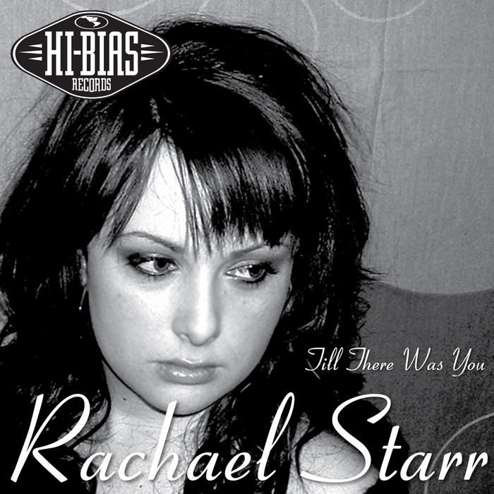 STARR, Rachael - Till There Was You