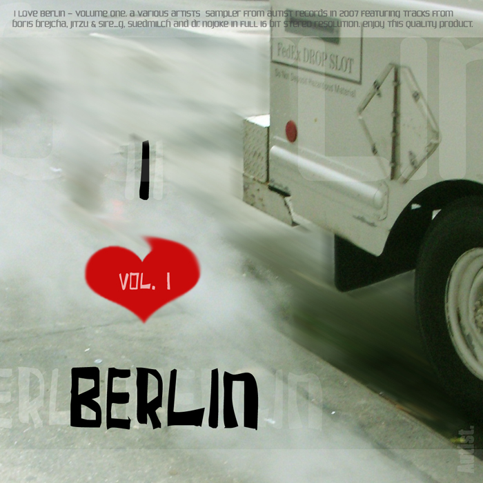 JITZU/SIRE G/SUEDMILCH/BREJCHA/BORIS/DR NOJOKE - I Love Berlin
