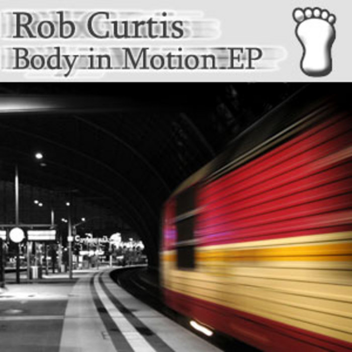 CURTIS, Rob - Body In Motion EP