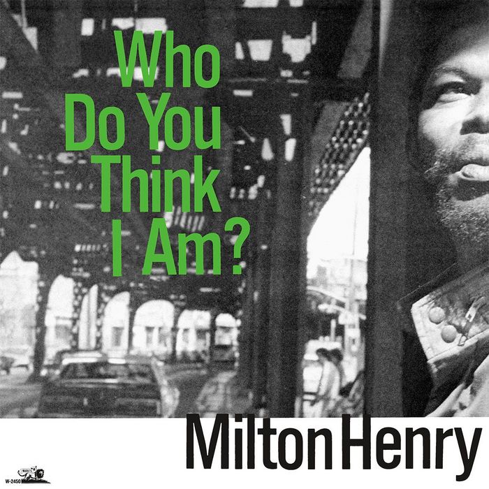 HENRY, Milton - Who Do You Think I Am?