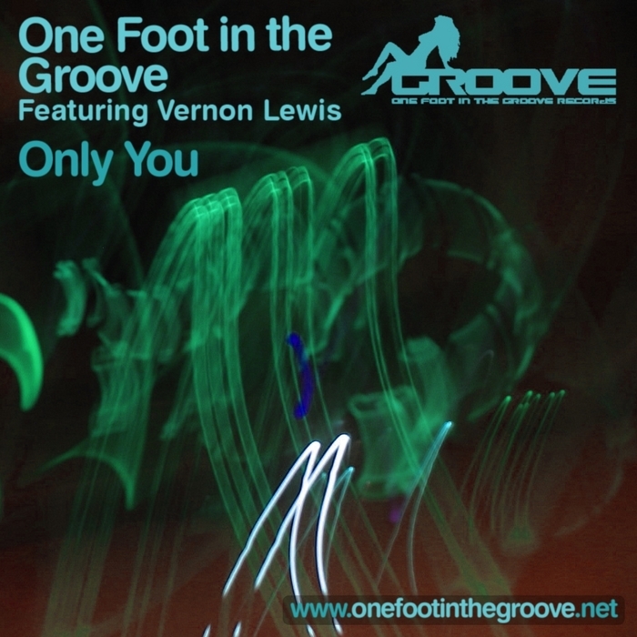 ONE FOOT IN THE GROOVE feat VERNON LEWIS - Only You