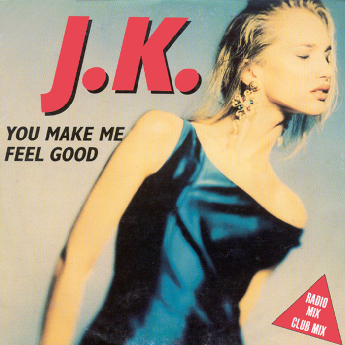 JK - You Make Me Feel Good