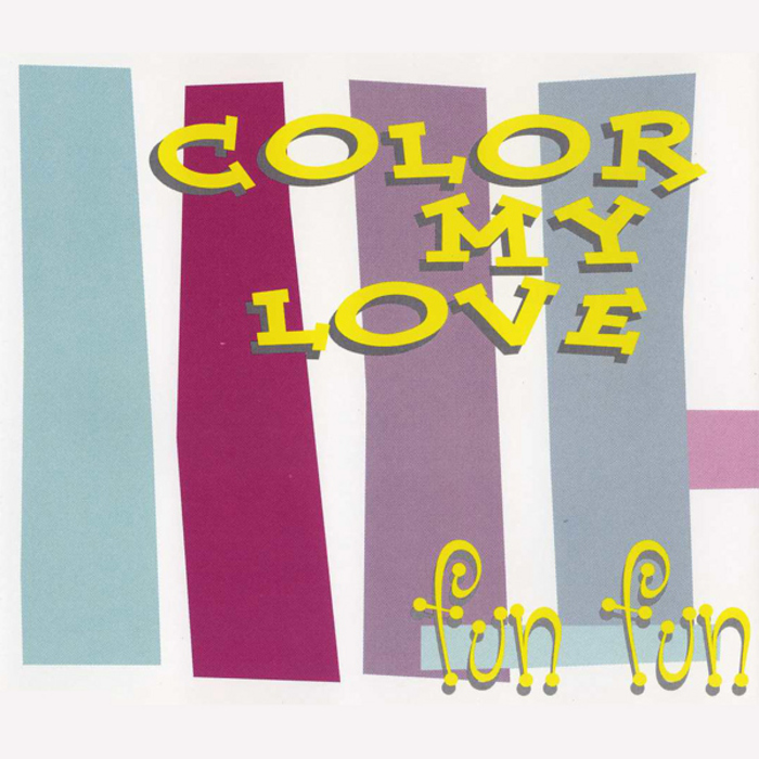 FUN FUN - Color My Love
