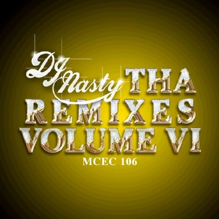DJ NASTY - Tha Remixes Vol 6