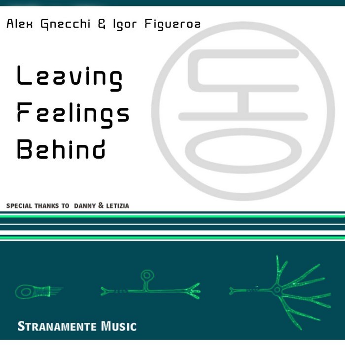 GNECCHI, Alex/IGOR FIGUEROA - Leaving Feelings Behind