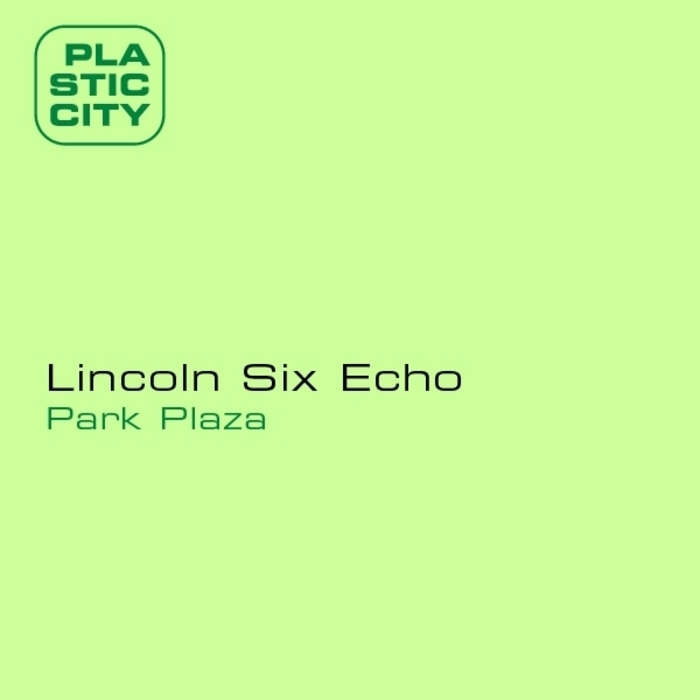 LINCOLN SIX ECHO - Park Plaza EP