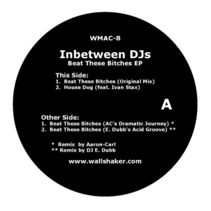 INBETWEEN DJS - Beat These Bitches EP