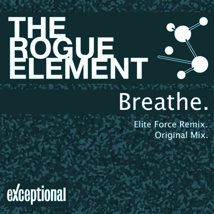 ROGUE ELEMENT, The - Let Me Breathe