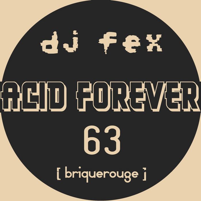 DJ FEX - Acid Forever