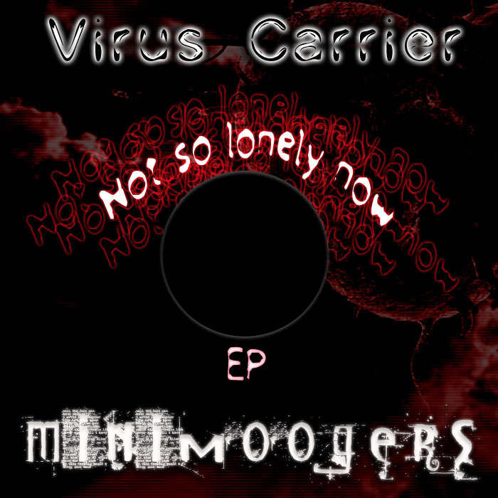VIRUS CARRIER - Not So Lonely Now EP
