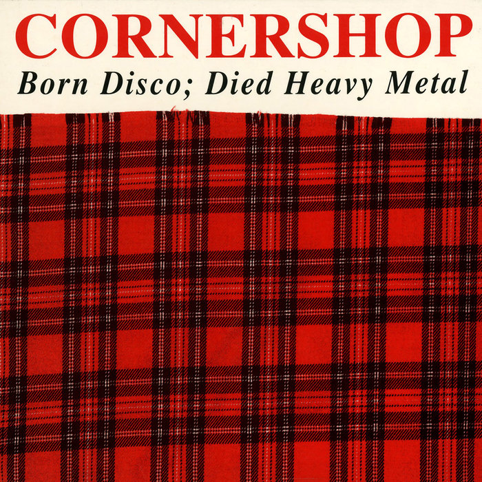 CORNERSHOP - Born Disco: Died Heavy Metal