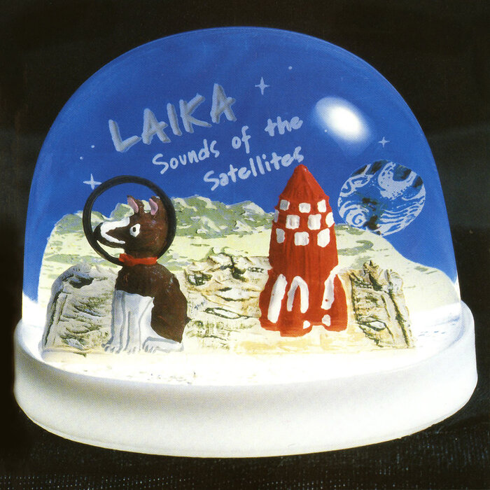 LAIKA - Sounds Of The Satellites