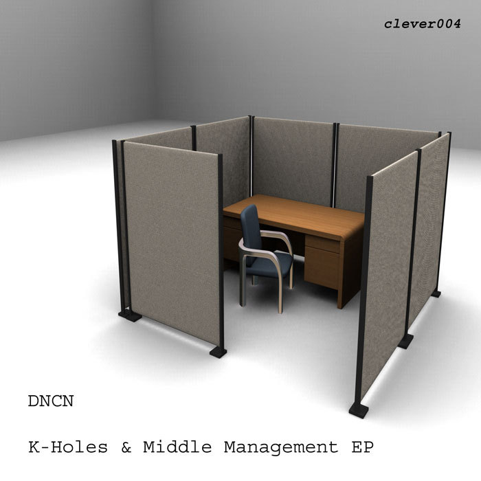 DNCN - K Holes & Middle Management EP