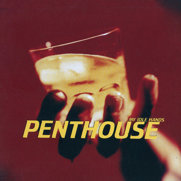 PENTHOUSE - My Idle Hands