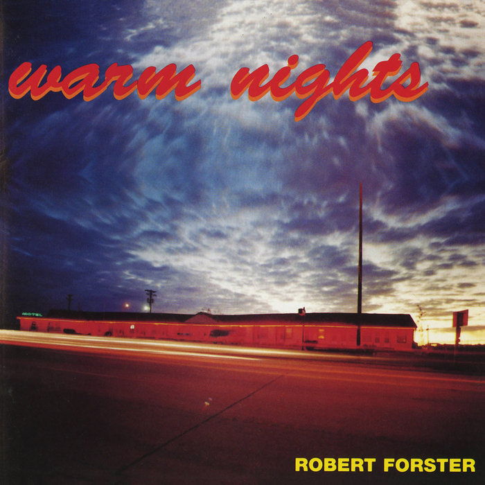 ROBERT FORSTER - Warm Nights