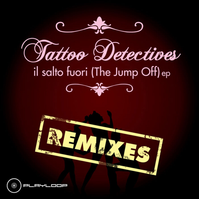 TATTOO DETECTIVES - Il Salto Fuori The Jump EP (The Remixes)