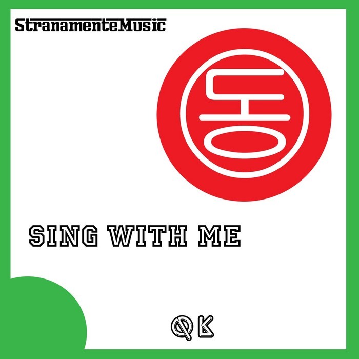 QK - Sing With Me