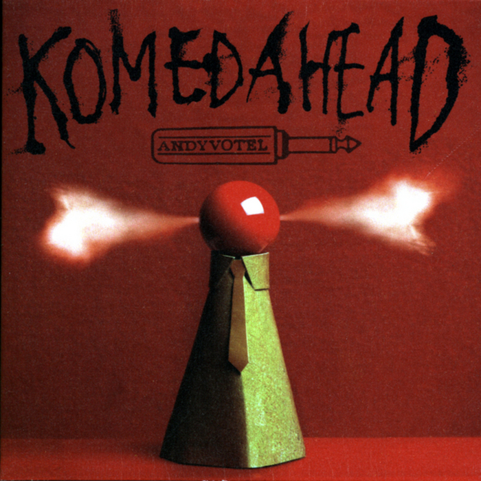 VOTEL, Andy - Komedahead