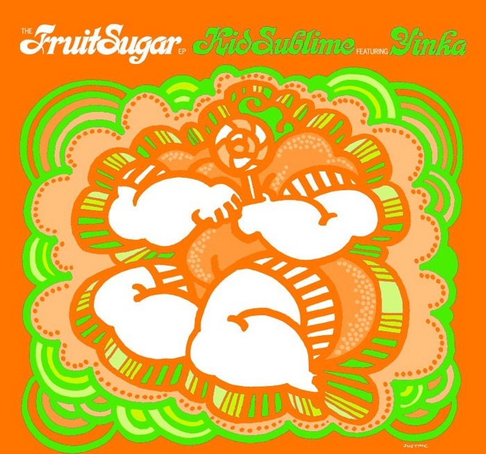 KID SUBLIME feat YINKA - Fruit Sugar EP