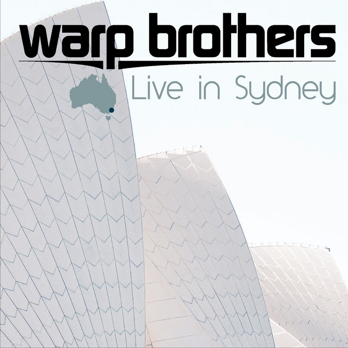 WARP BROTHERS - Live In Sydney