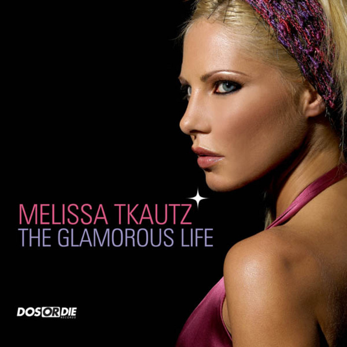 TKAUTZ, Melissa - The Glamorous Life