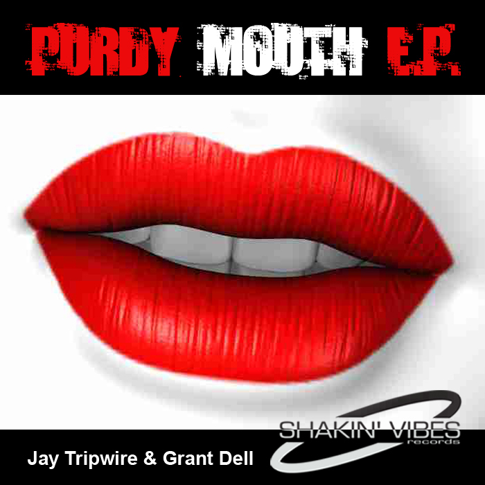 TRIPWIRE, Jay/GRANT DELL - Purdy Mouth EP