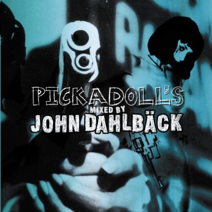 DAHLBACK, John/VARIOUS - Pickadoll's (mixed by John Dahlbäck)