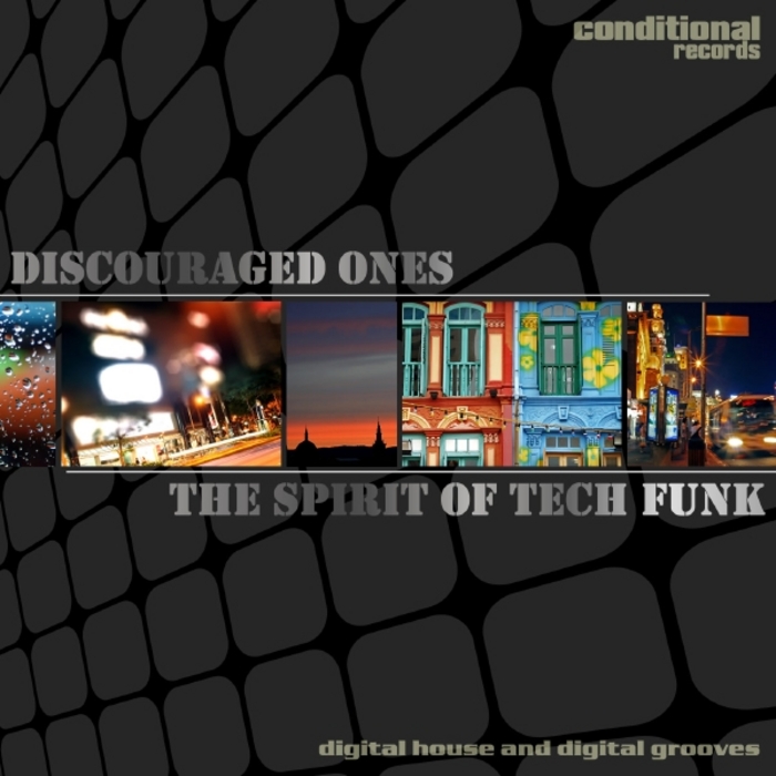 DISCOURAGED ONES - The Spirit Of Tech Funk EP