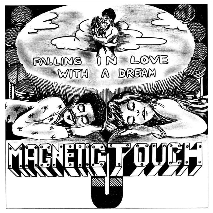 MAGNETIC TOUCH - Falling In Love With A Dream