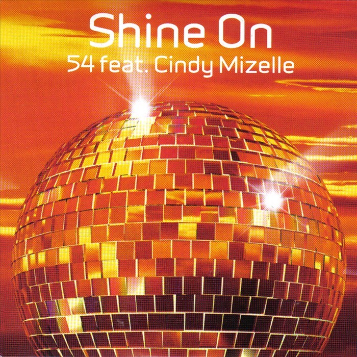 54 feat CINDY MIZELLE - Shine On