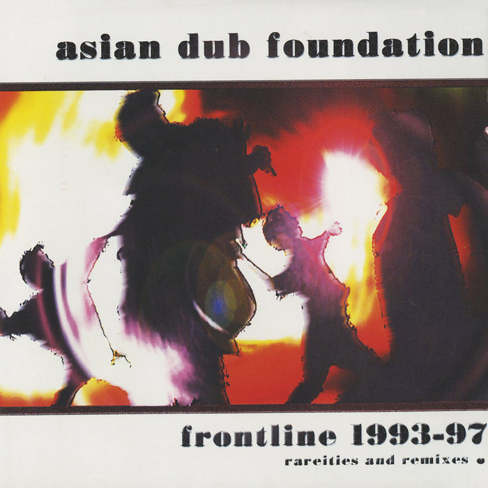 ASIAN DUB FOUNDATION - Frontline 1993-97